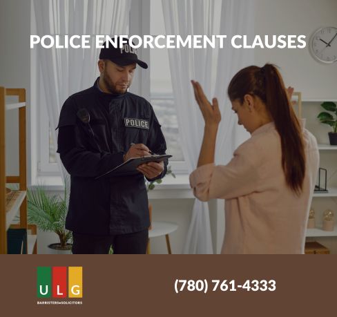 The Role of Police Enforcement Clauses in Parenting Agreements: Insights from Ulasi Law Group, Edmonton, Alberta