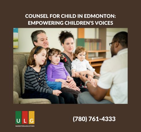 Counsel for Child in Edmonton: Empowering Children’s Voices with Ulasi Law Group