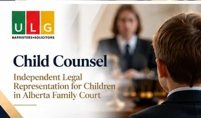 When Does a Child Need Their Own Lawyer? Child Counsel in Alberta Family Cases