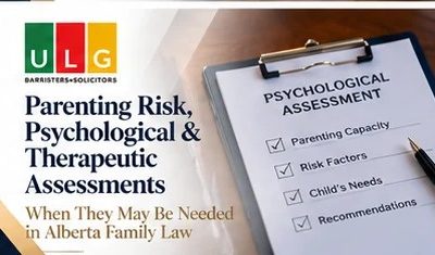 Parenting Risk, Psychological and Therapeutic Assessments in Alberta Family Law