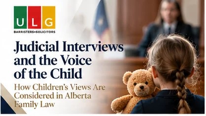 Voice of the Child report and judicial interviews in Alberta family law